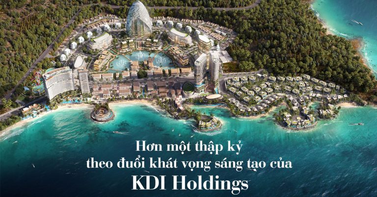 Hơn một thập kỷ theo đuổi khát vọng sáng tạo của KDI Holdings